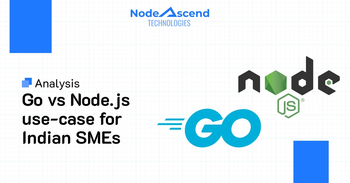Backend Development Services in India: Go vs Node.js for Business Apps